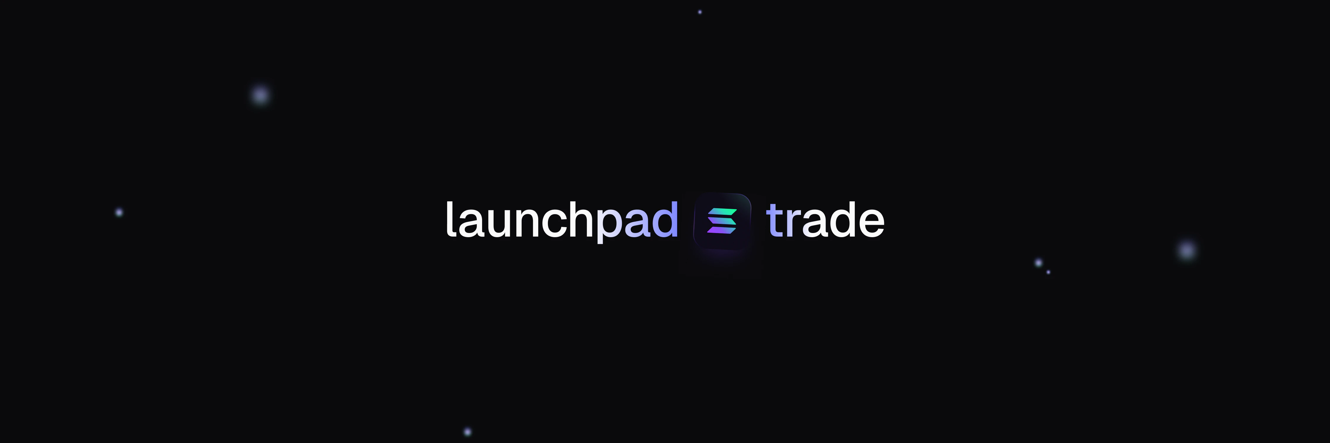 Launchpad Trade API banner - The fastest Solana trading infrastructure