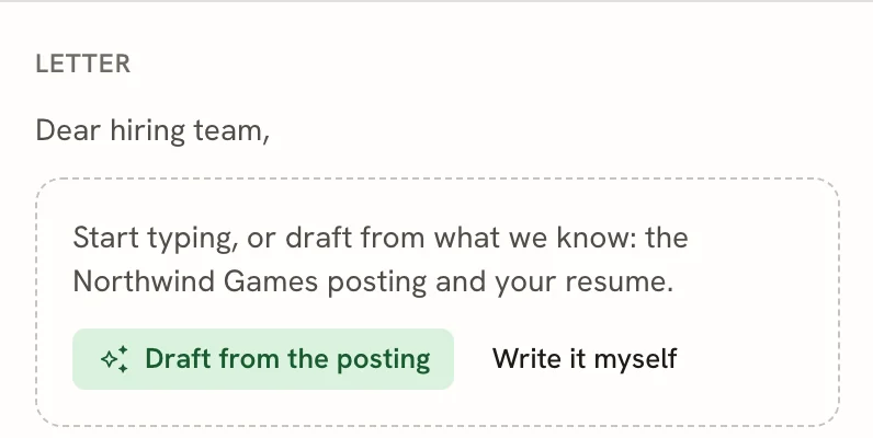 An empty letter body reading Start typing, or draft from what we know: the Northwind Games posting and your resume, with Draft from the posting and Write it myself buttons