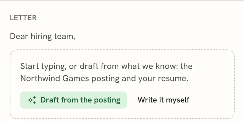 An empty letter body reading Start typing, or draft from what we know: the Northwind Games posting and your resume, with Draft from the posting and Write it myself buttons