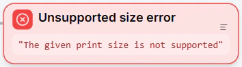 An Error element with the message "The given print size is not supported"
