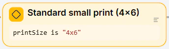 A Decision branch checking printSize is "4x6"