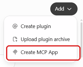 The Add menu with Create MCP App marked