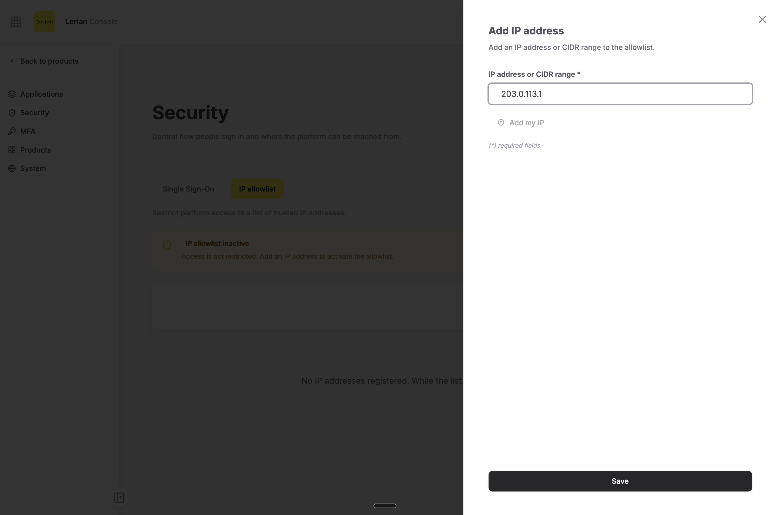 The "Add IP address" side sheet open on the right of the Console, with the field "IP address or CIDR range" filled with 203.0.113.1, the "Add my IP" button, and the "Save" button in the footer.