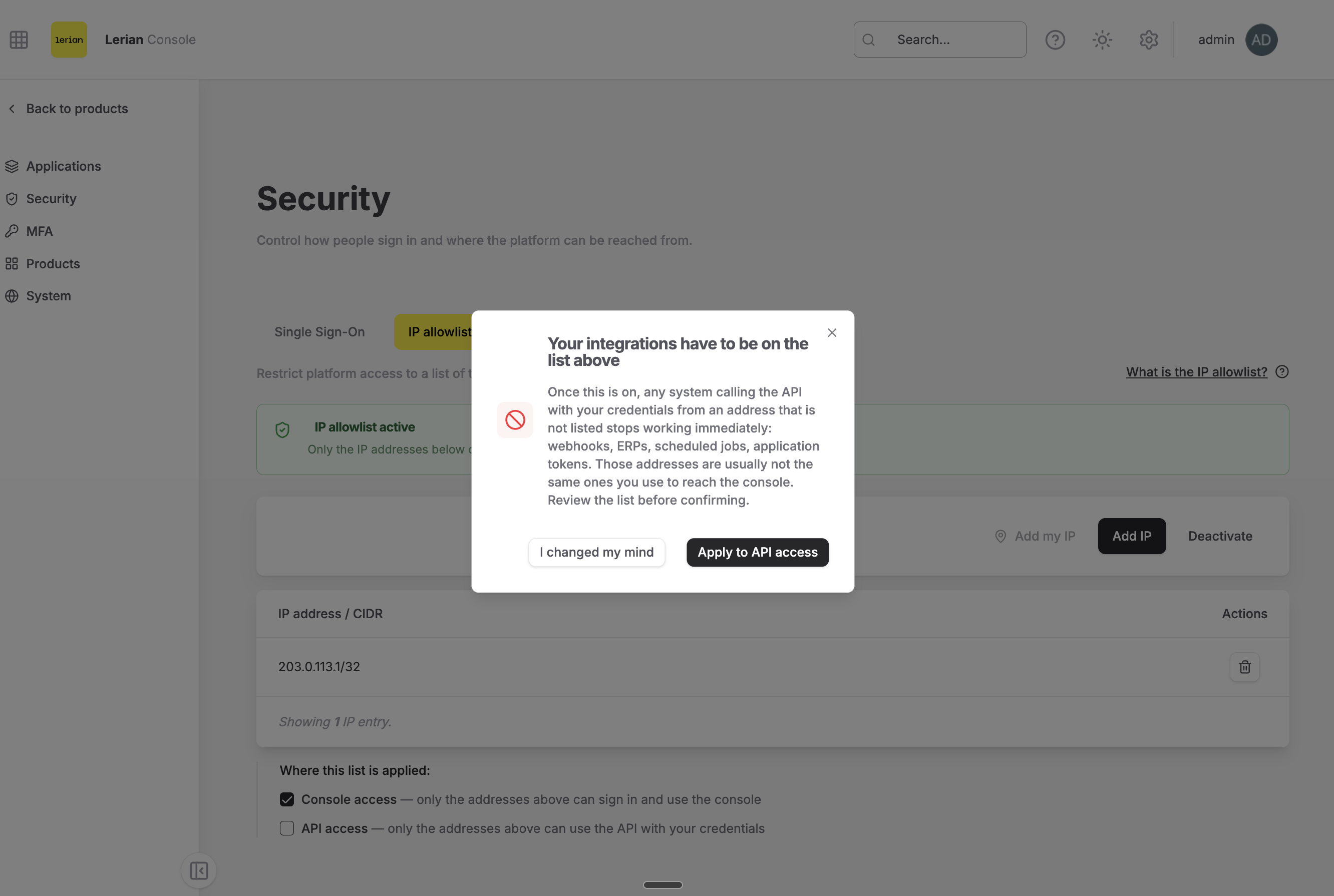 The dialog "Your integrations have to be on the list above" over the Security page. The body lists webhooks, ERPs, scheduled jobs, and application tokens. The buttons read "I changed my mind" and "Apply to API access". Behind it, the banner is green and "Console access" is ticked.