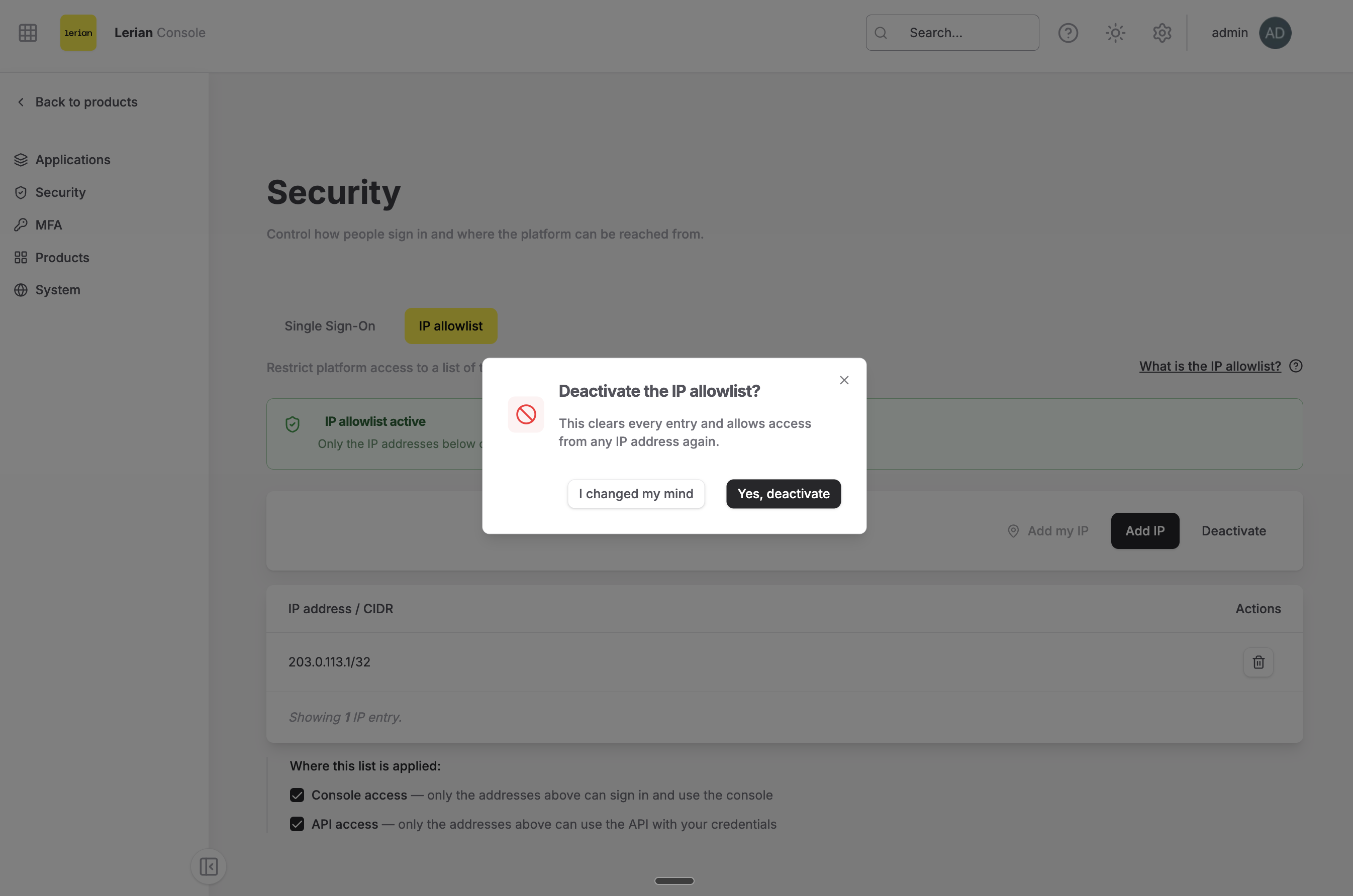 The dialog "Deactivate the IP allowlist?" over the Security page. The body reads "This clears every entry and allows access from any IP address again." The buttons read "I changed my mind" and "Yes, deactivate".