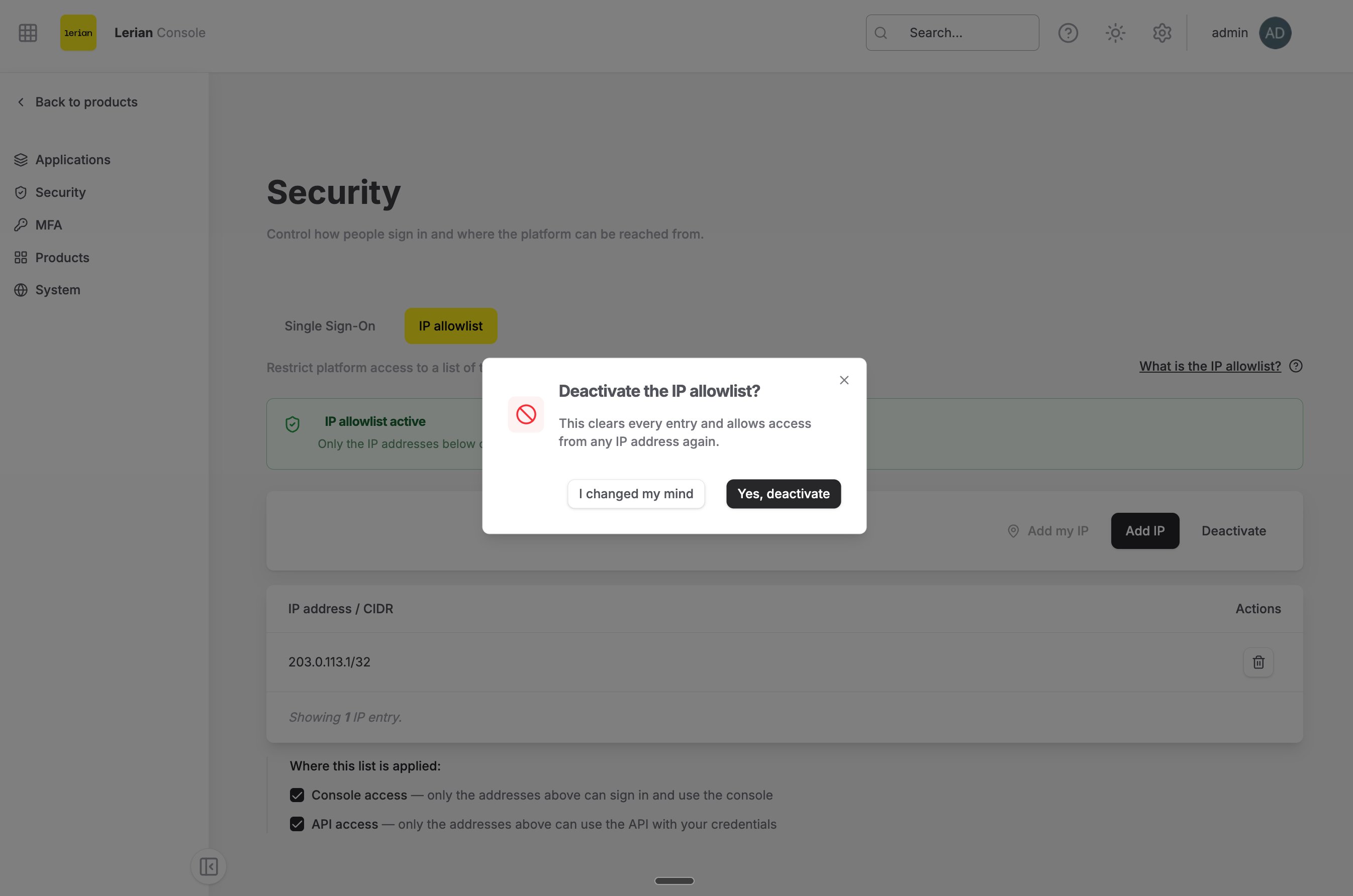 The dialog "Deactivate the IP allowlist?" over the Security page. The body reads "This clears every entry and allows access from any IP address again." The buttons read "I changed my mind" and "Yes, deactivate".