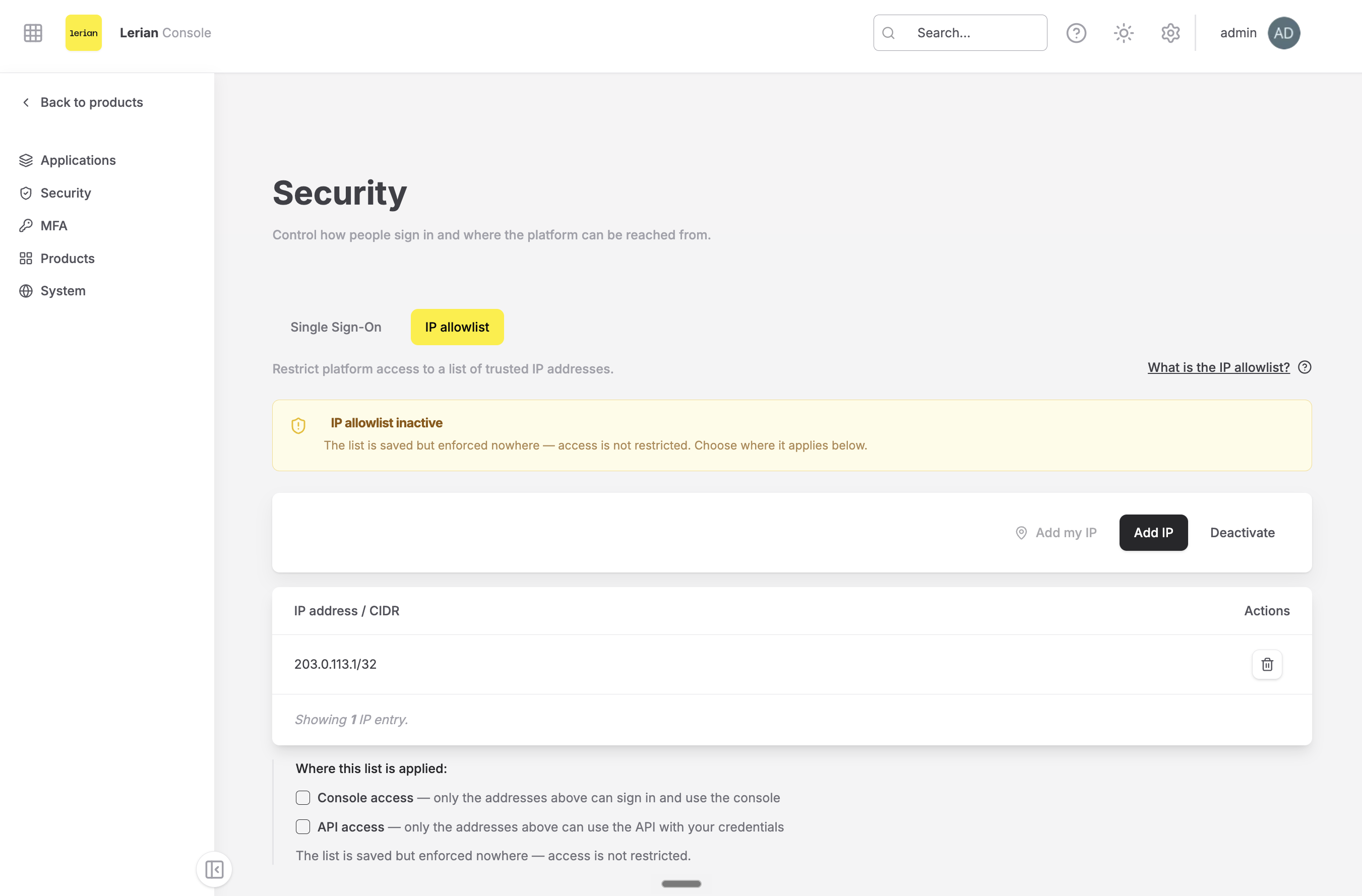 The IP allowlist tab with one entry, 203.0.113.1/32, in the table. The amber banner reads "The list is saved but enforced nowhere — access is not restricted. Choose where it applies below." Both checkboxes under "Where this list is applied:" are unticked.