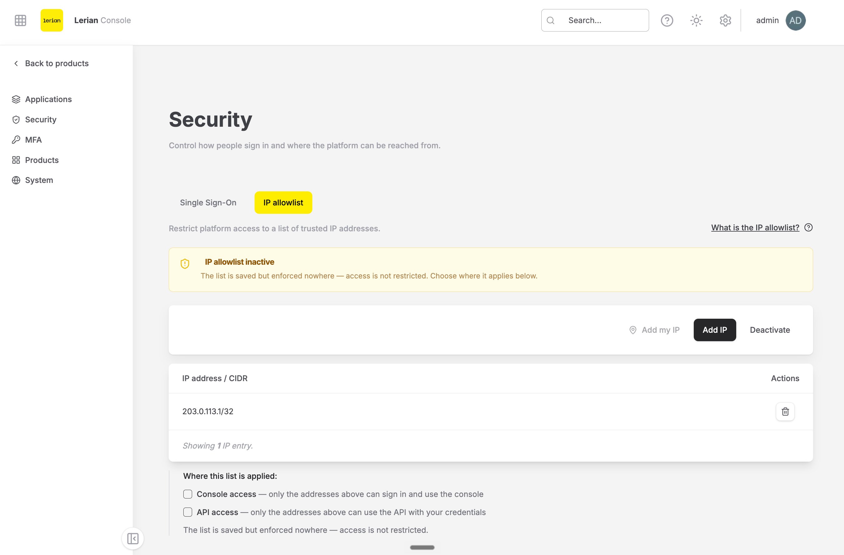 The IP allowlist tab with one entry, 203.0.113.1/32, in the table. The amber banner reads "The list is saved but enforced nowhere — access is not restricted. Choose where it applies below." Both checkboxes under "Where this list is applied:" are unticked.