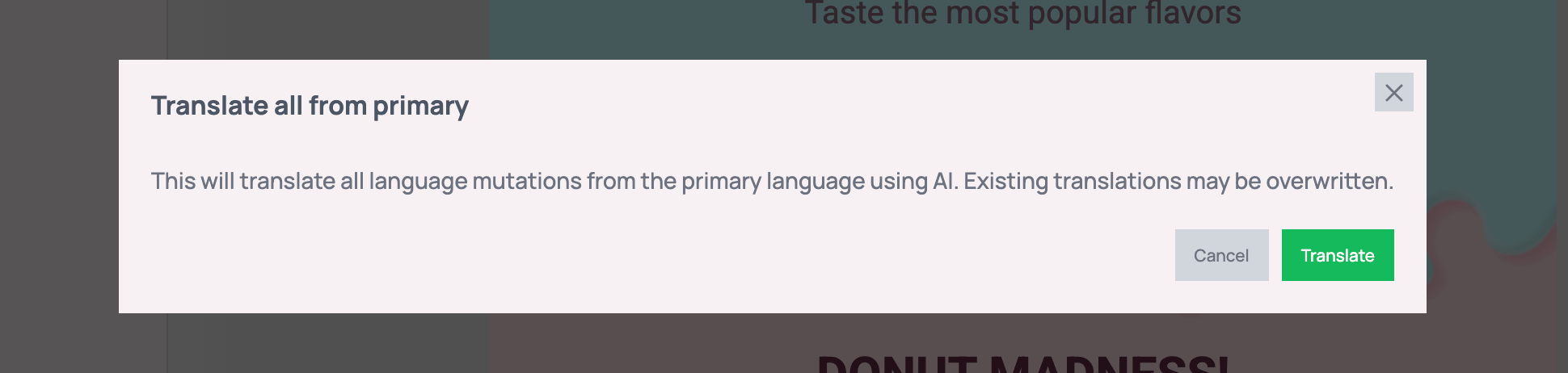 Translate all from primary dialog stating that all language mutations will be translated from the primary language using AI and existing translations may be overwritten, with Cancel and Translate buttons