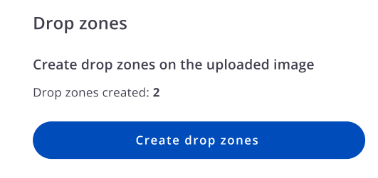 Seção Drop zones indicando duas zonas criadas e botão Create drop zones.