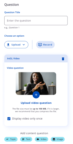 Ala Question koos Question Title, Upload ja Record juhtelementide, küsimuse video, Display video only once ja sisuvalikutega.