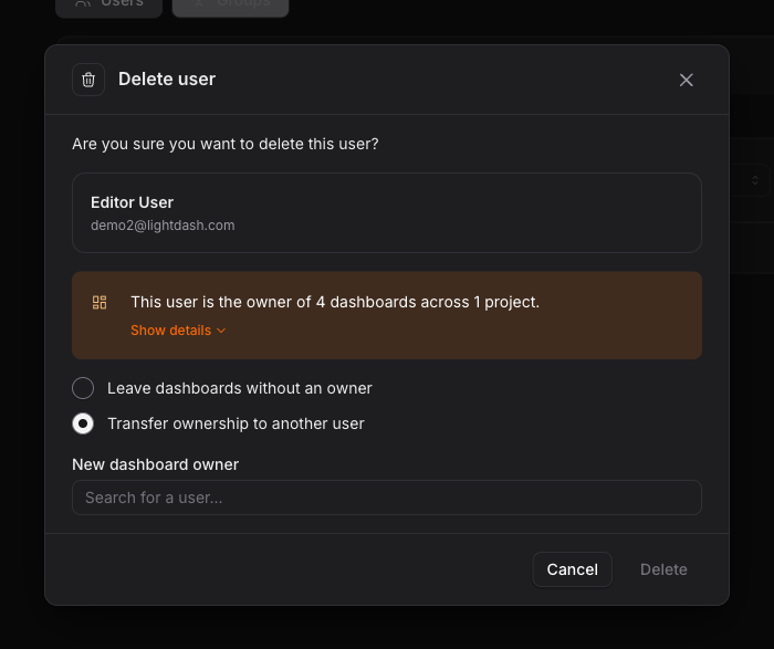 The Delete user confirmation showing the number of dashboards the user owns and an option to transfer ownership to another user