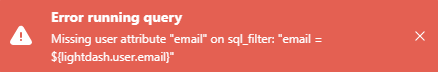 Red error toast reading "Error running query: missing user attribute email on sql_filter"