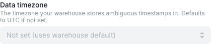 Data timezone field in warehouse connection advanced settings