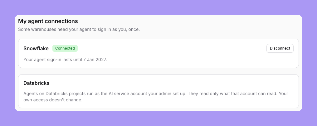 My agent identity with a Snowflake card marked Connected, the line Your agent sign-in lasts until 7 Jan 2027 and a Disconnect button, and a Databricks card that says agents run as the shared agent account your admin set up