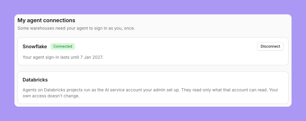 My agent identity with a Snowflake card marked Connected, the line Your agent sign-in lasts until 7 Jan 2027 and a Disconnect button, and a Databricks card that says agents run as the shared agent account your admin set up