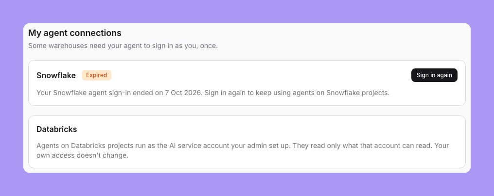My agent identity with a Snowflake card marked Expired, the line Your Snowflake agent sign-in ended on 7 Oct 2026, and a Sign in again button, and a Databricks card for the shared agent account