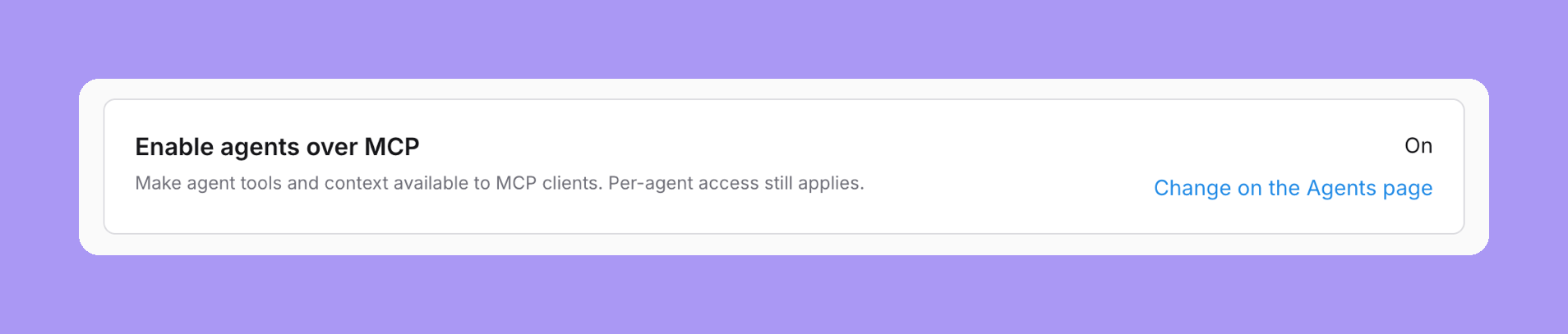 The Enable agents over MCP card on the MCP General settings page, showing On and a Change on the Agents page link