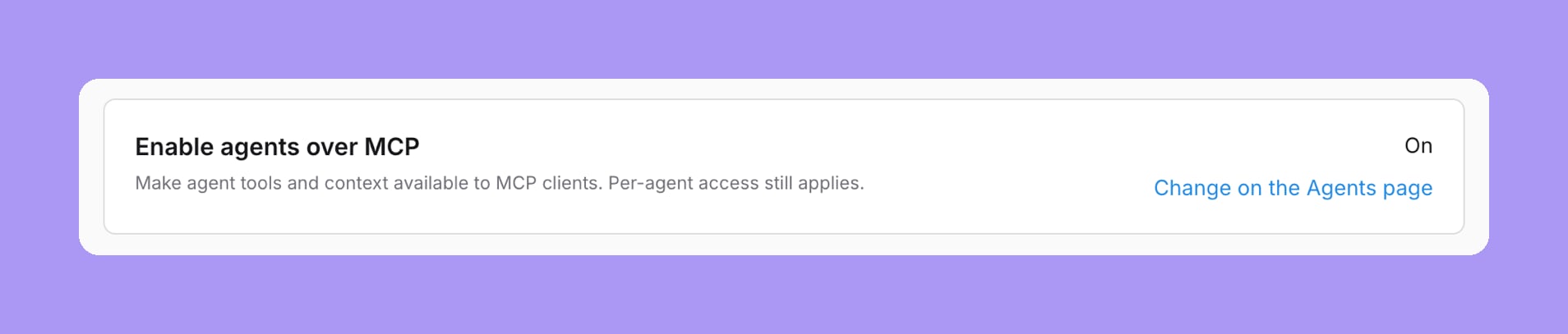 The Enable agents over MCP card on the MCP General settings page, showing On and a Change on the Agents page link