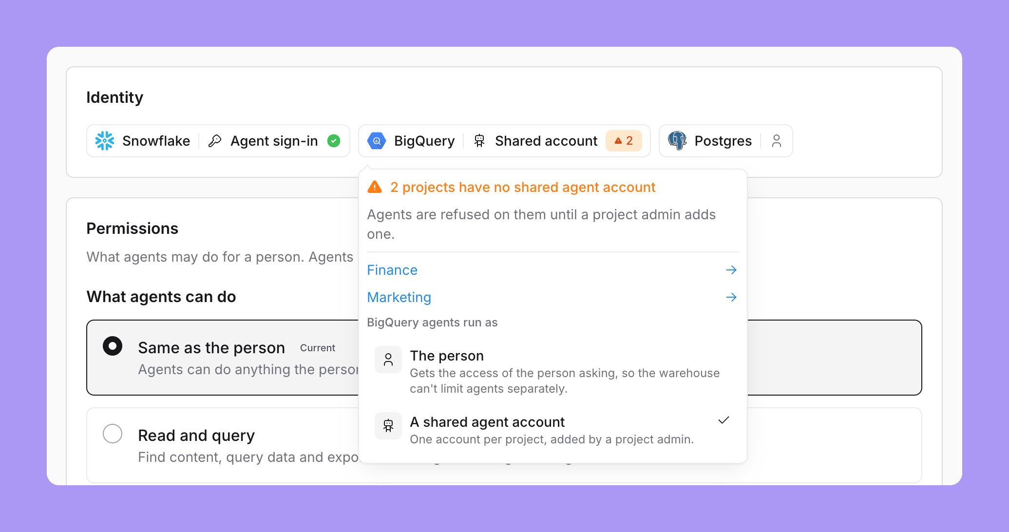 The BigQuery chip's menu: the warning 2 projects have no shared agent account, Agents are refused on them until a project admin adds one, links to the Finance and Marketing projects, and the choices The person and A shared agent account under BigQuery agents run as, with a tick on A shared agent account