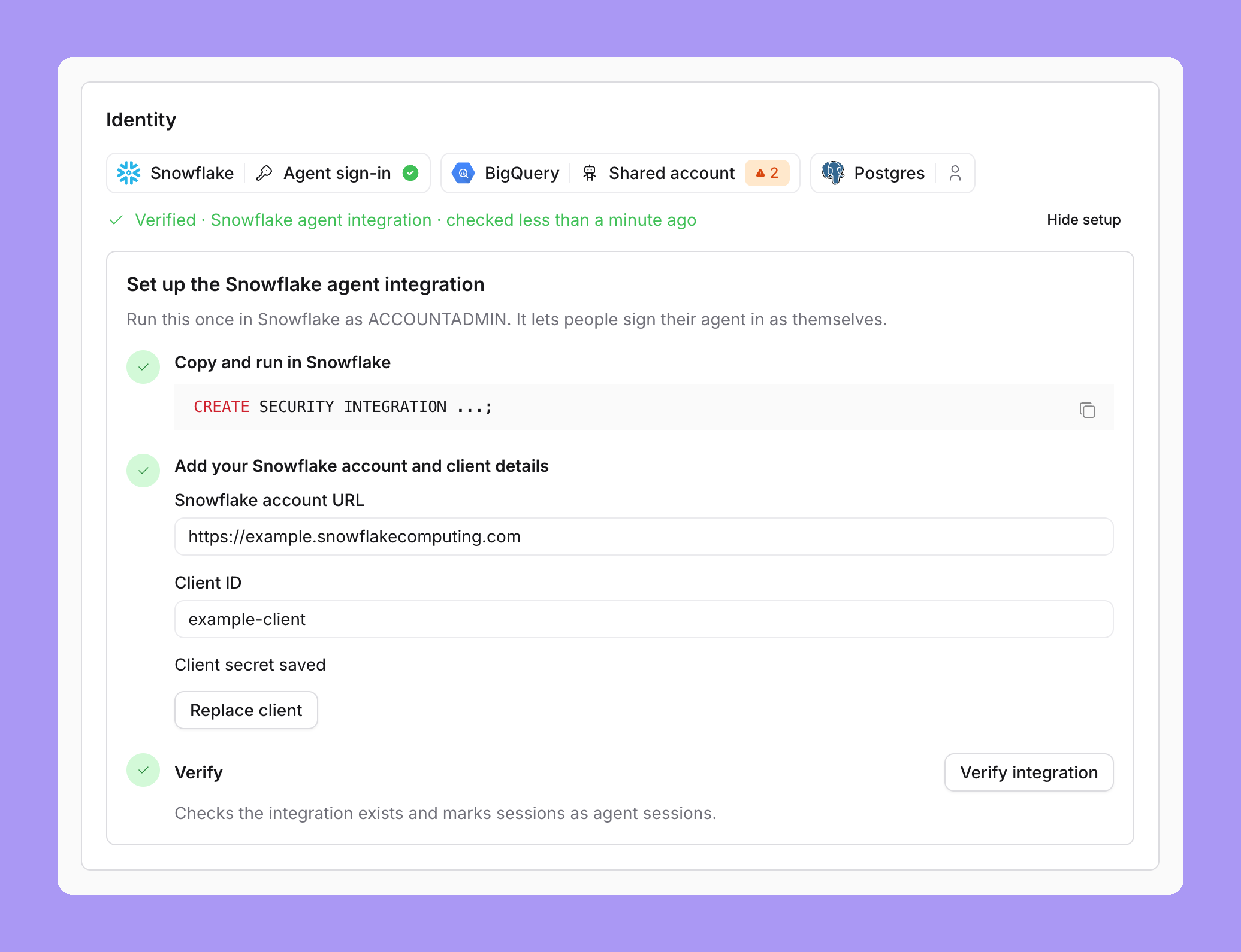 The Identity section with the Snowflake setup open under the chips: the line Verified · Snowflake agent integration · checked less than a minute ago, a Hide setup button, and the three setup steps each with a green tick