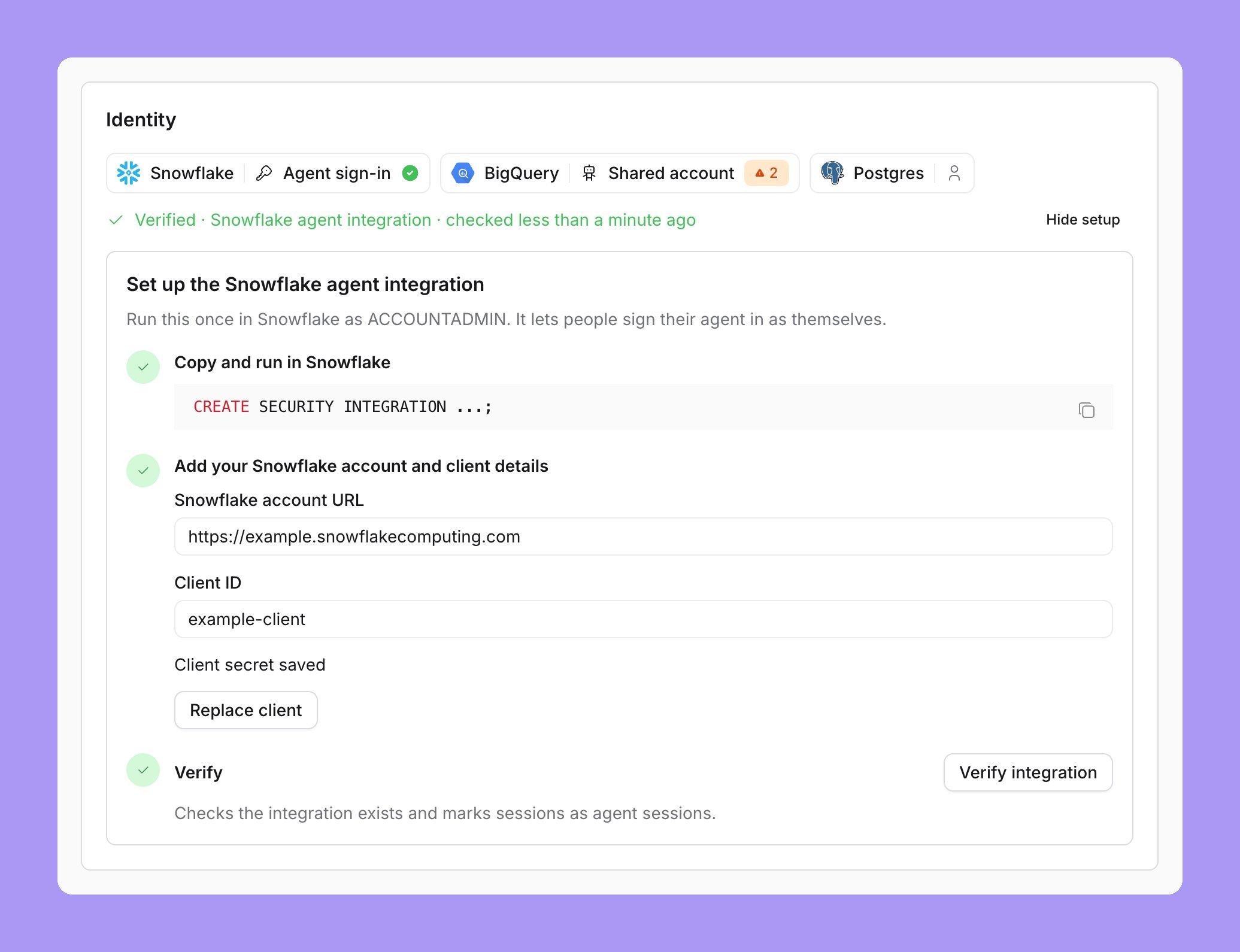 The Identity section with the Snowflake setup open under the chips: the line Verified · Snowflake agent integration · checked less than a minute ago, a Hide setup button, and the three setup steps each with a green tick