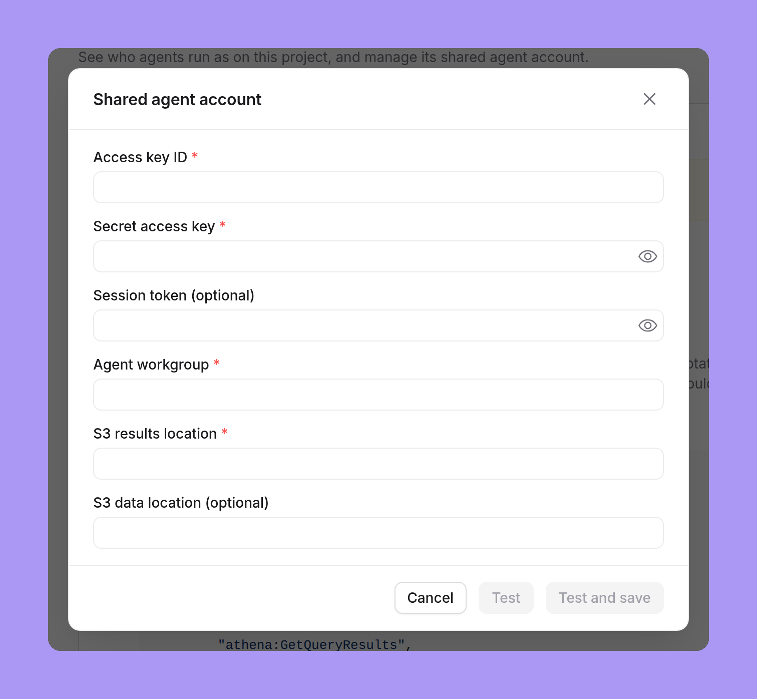 The shared agent account form for Athena with Access key ID, Secret access key, Session token (optional), Agent workgroup, S3 results location and S3 data location (optional) fields, and Cancel, Test and Test and save buttons
