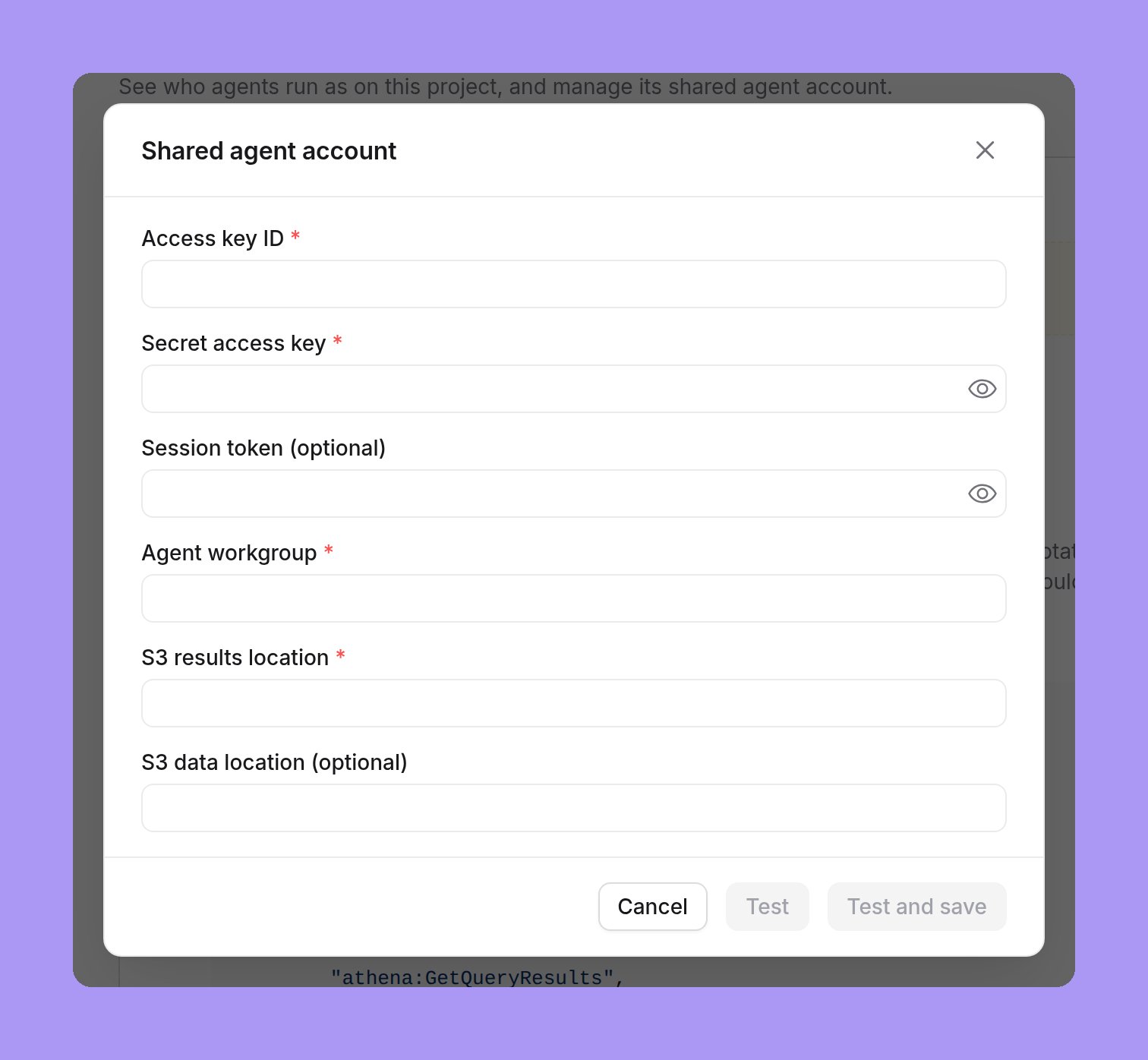 The shared agent account form for Athena with Access key ID, Secret access key, Session token (optional), Agent workgroup, S3 results location and S3 data location (optional) fields, and Cancel, Test and Test and save buttons