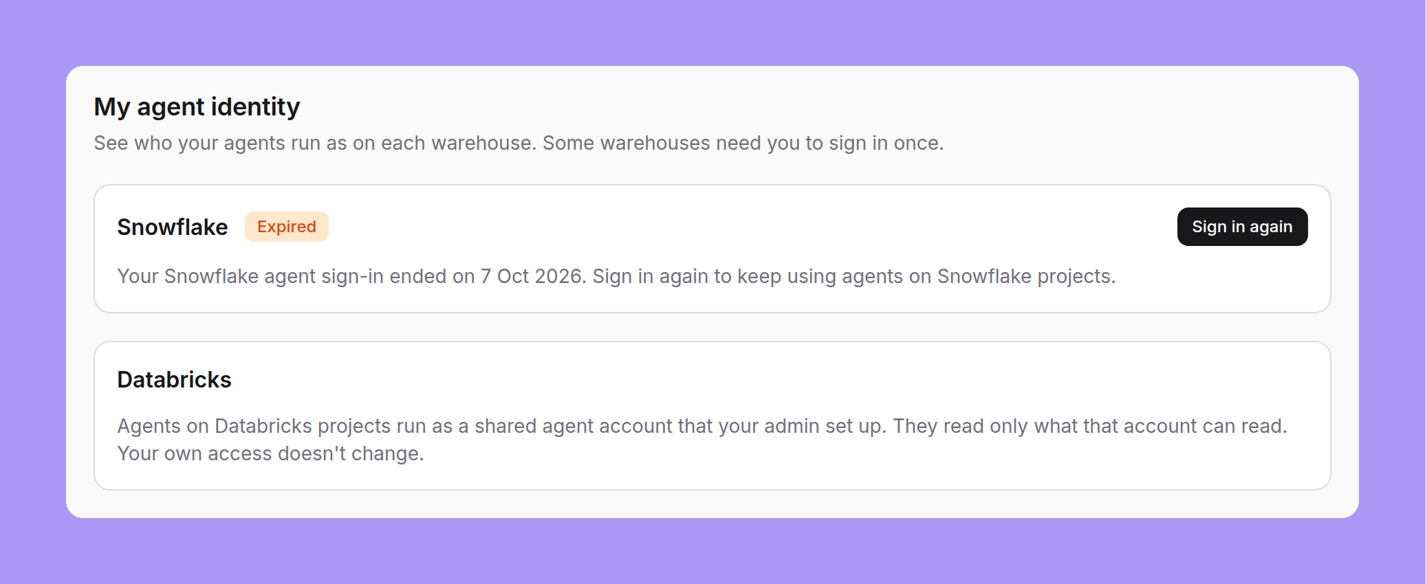 My agent identity with a Snowflake card marked Expired, the line Your Snowflake agent sign-in ended on 7 Oct 2026, and a Sign in again button, and a Databricks card for the shared agent account