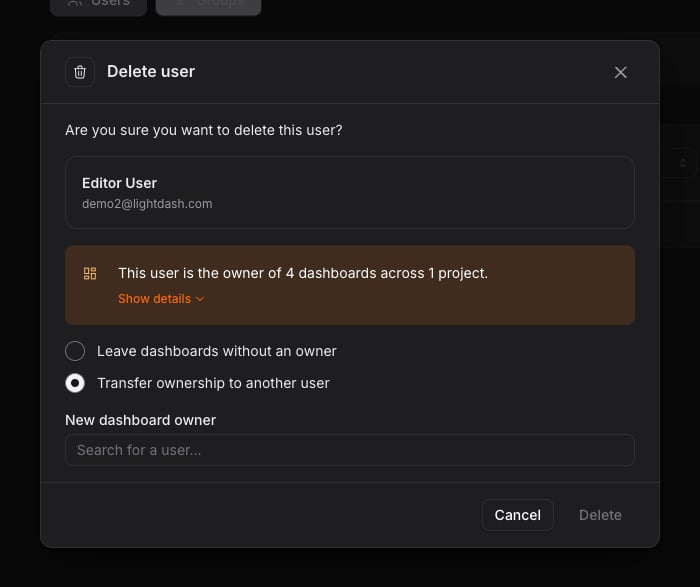 The Delete user confirmation showing the number of dashboards the user owns and an option to transfer ownership to another user