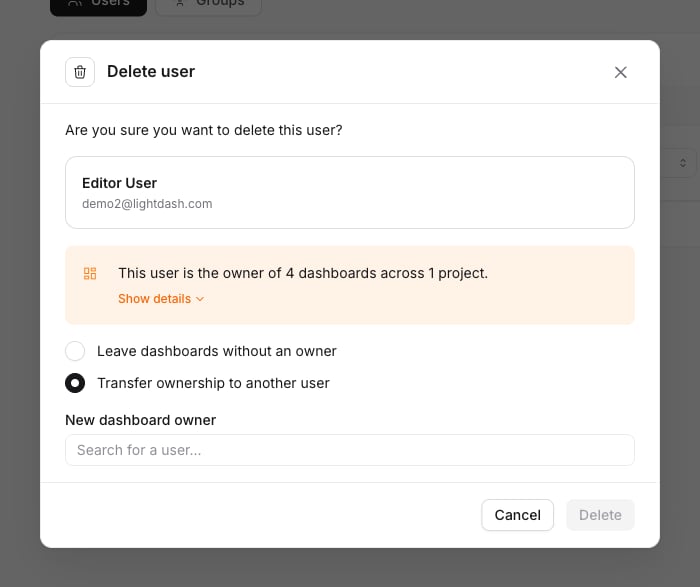 The Delete user confirmation showing the number of dashboards the user owns and an option to transfer ownership to another user