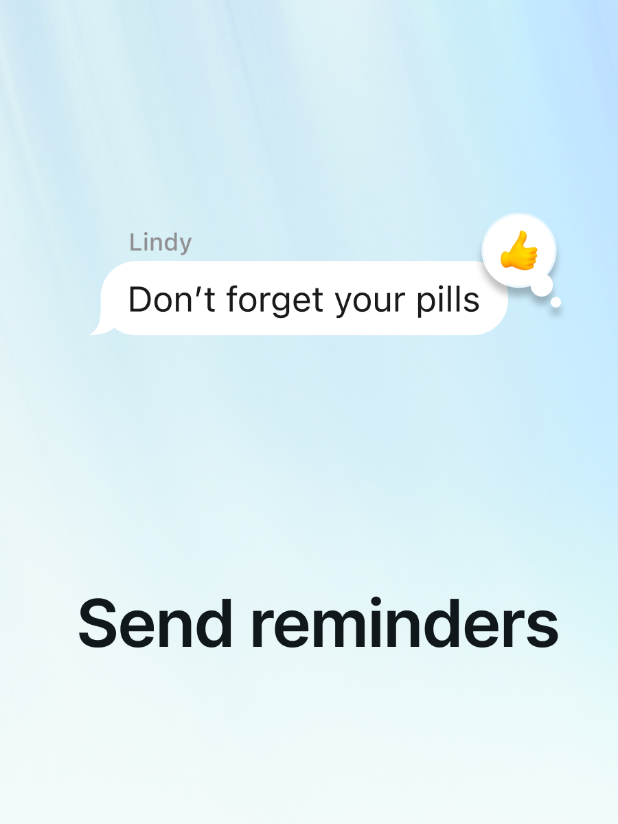 Send reminders — Lindy: 'Don't forget your pills'