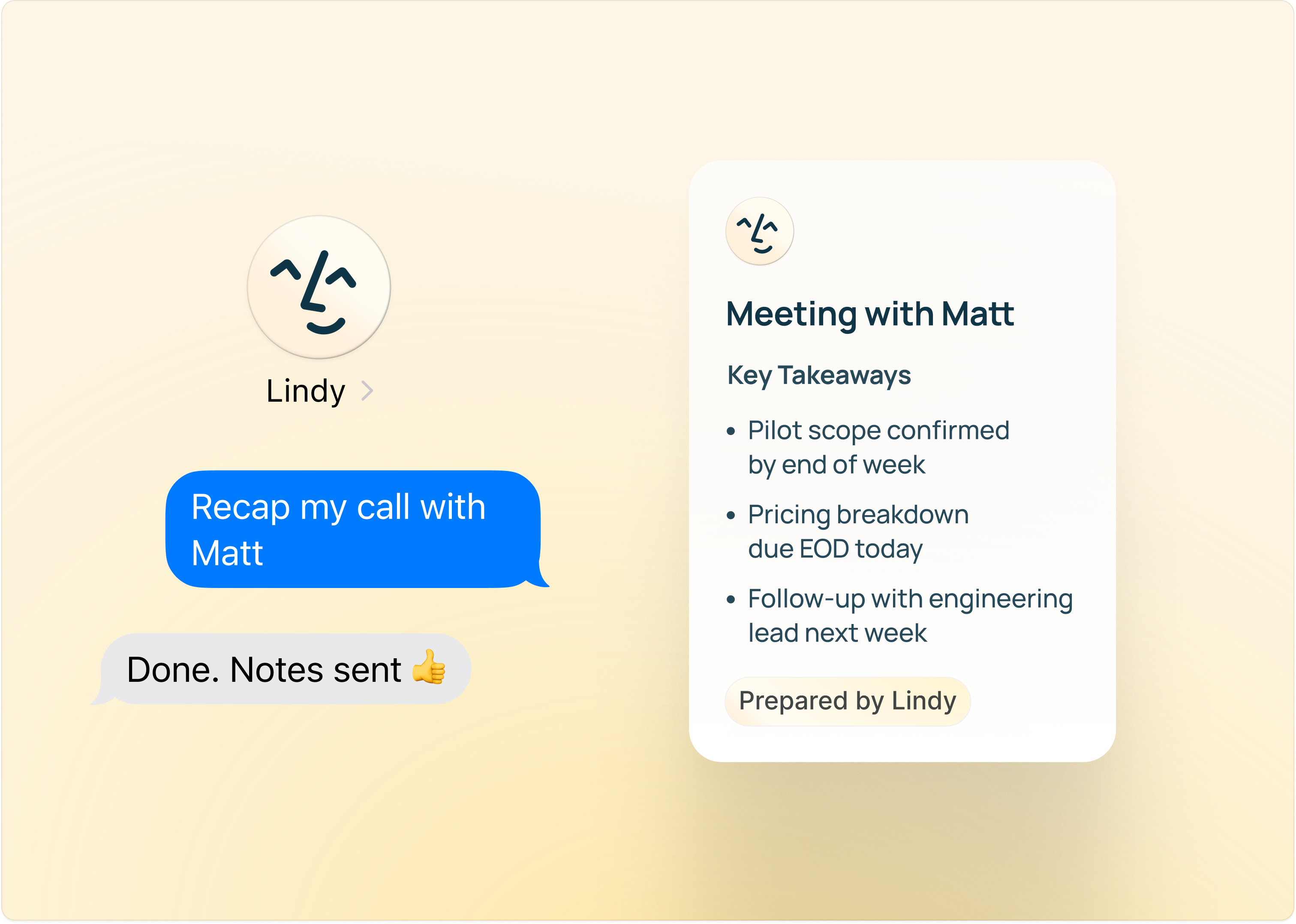 Texting Lindy 'Recap my call with Matt' and getting back 'Done. Notes sent 👍' alongside a 'Meeting with Matt' Key Takeaways card prepared by Lindy