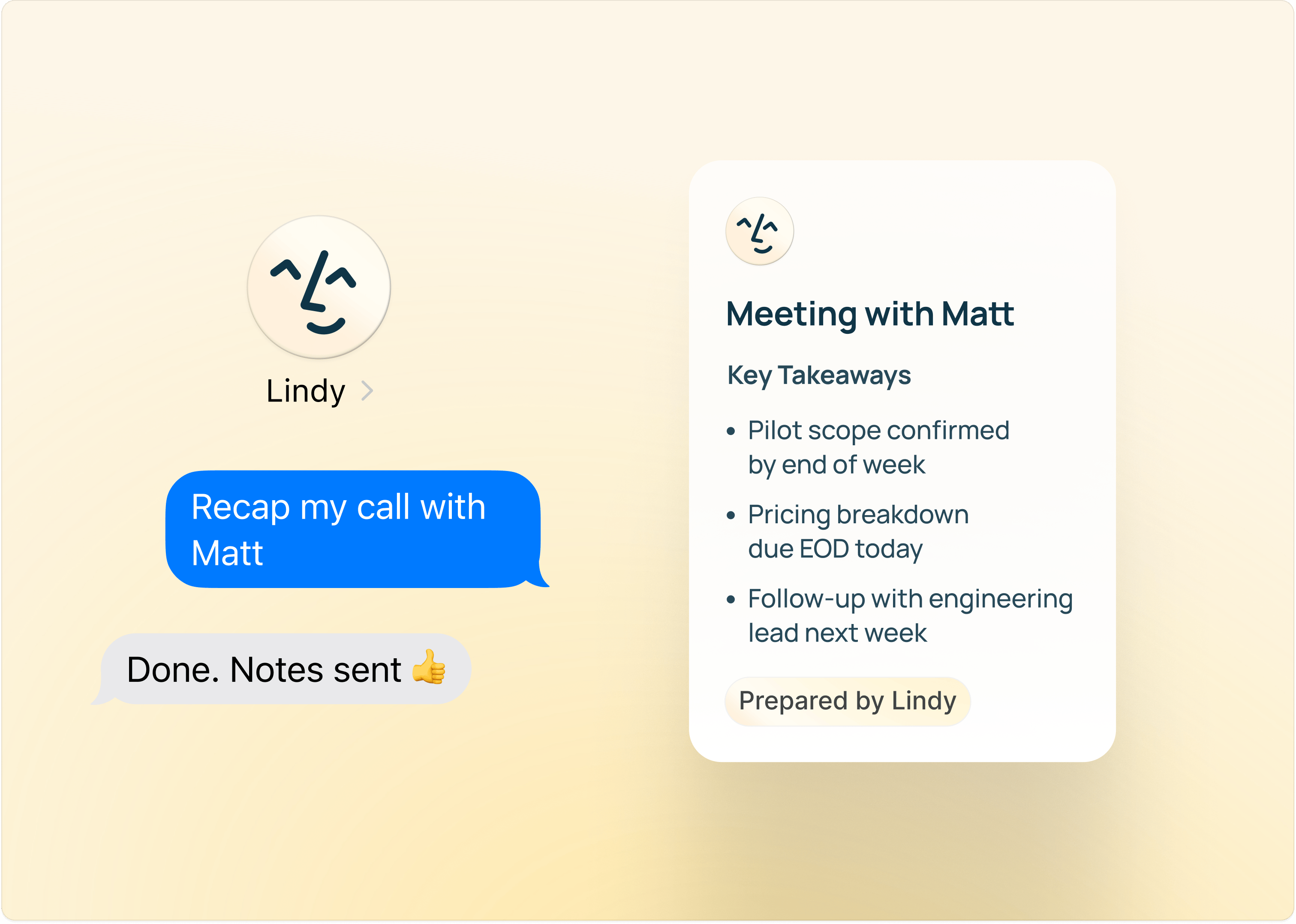 Texting Lindy 'Recap my call with Matt' and getting back 'Done. Notes sent 👍' alongside a 'Meeting with Matt' Key Takeaways card prepared by Lindy