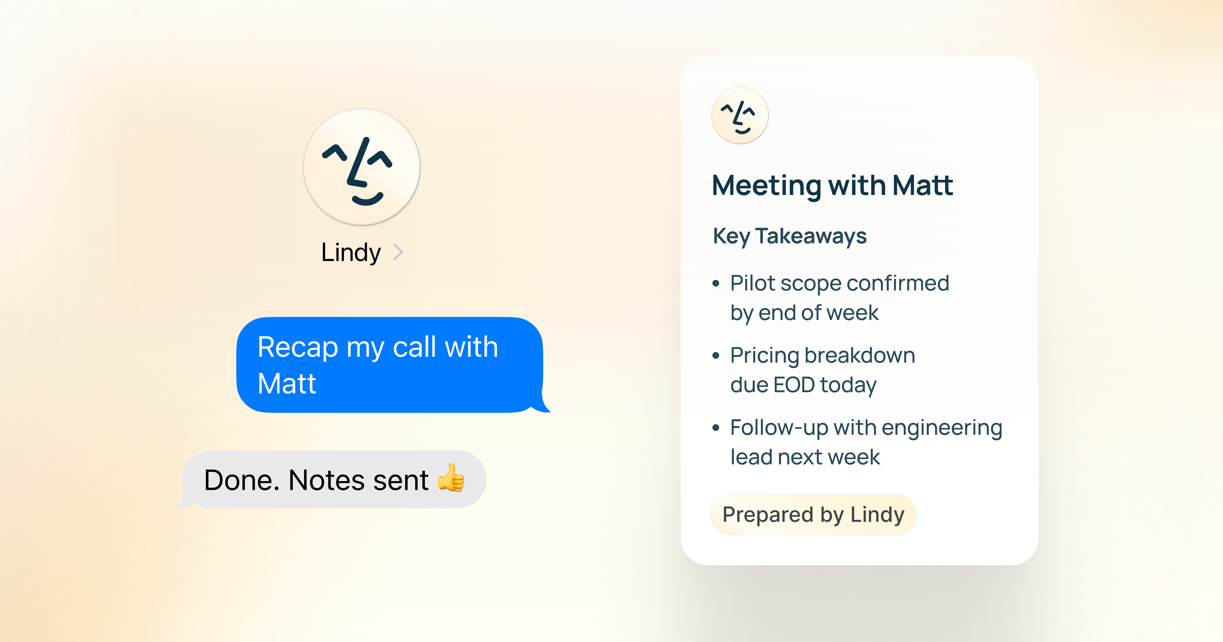 Texting Lindy 'Recap my call with Matt' and getting back 'Done. Notes sent 👍' alongside a 'Meeting with Matt' Key Takeaways card prepared by Lindy