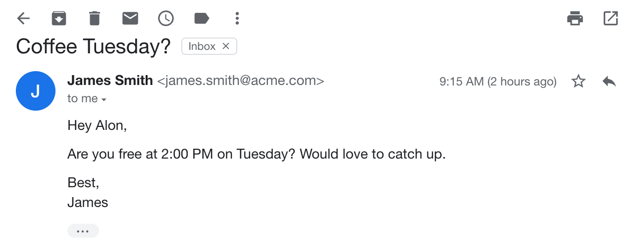 James Smith emails: are you free at 2:00 PM on Tuesday? Would love to catch up.