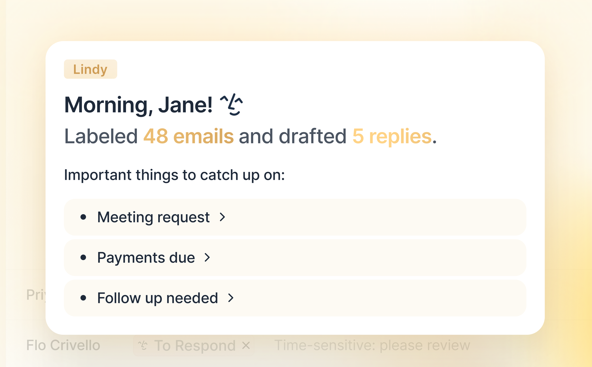 A morning card from Lindy that reads Morning, Jane! Labeled 48 emails and drafted 5 replies, with important things to catch up on: a meeting request, payments due, and follow up needed
