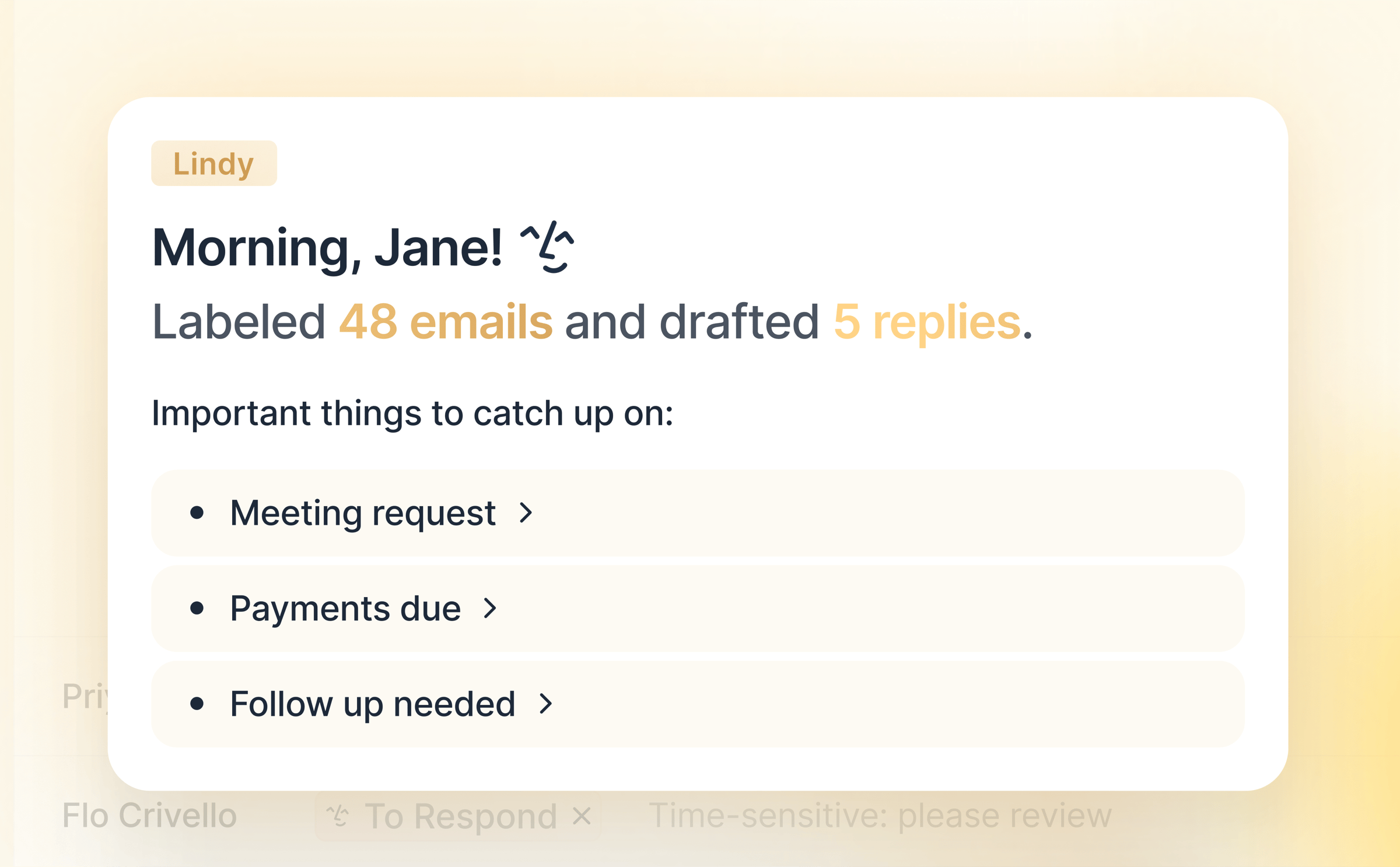 A morning card from Lindy that reads Morning, Jane! Labeled 48 emails and drafted 5 replies, with important things to catch up on: a meeting request, payments due, and follow up needed