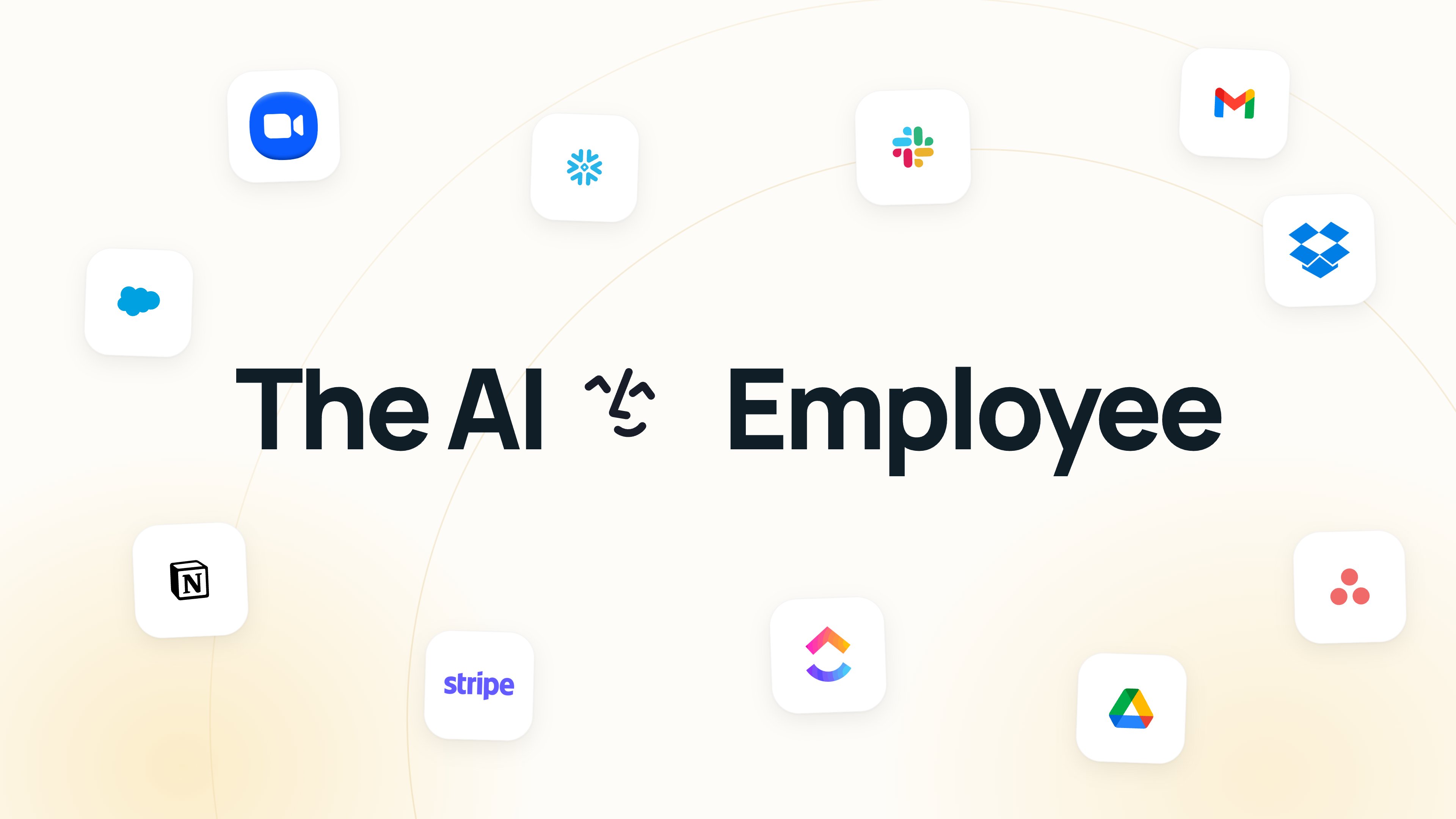 The AI Employee, ringed by the tools it connects to: Zoom, Snowflake, Slack, Gmail, Dropbox, Salesforce, Notion, Stripe, ClickUp, Google Drive, and Asana