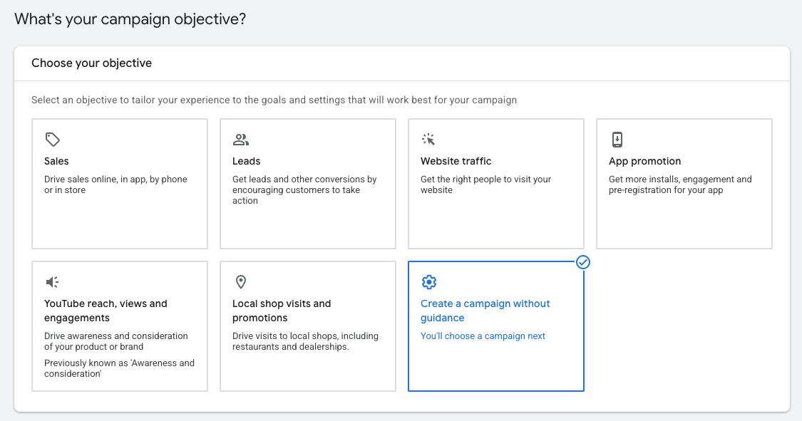 Google Ads campaign objective screen with Create a campaign without guidance selected