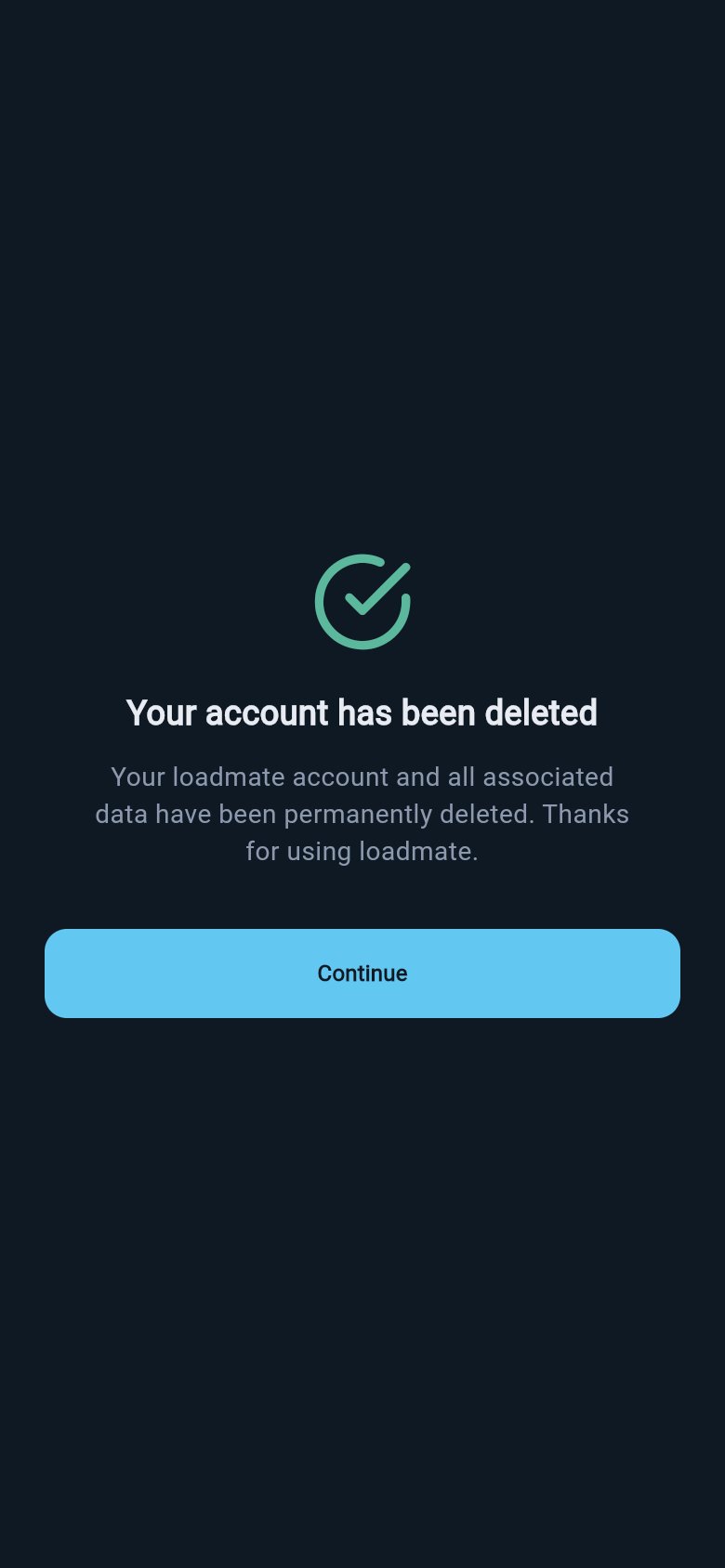 Account deleted screen with a green check icon, confirmation text, and a Continue button.