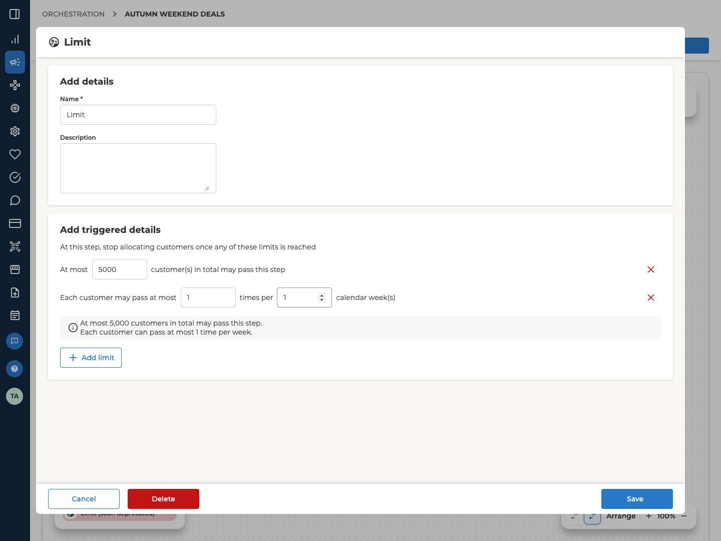 The Limit dialog with two rules, at most 5000 customers in total and at most once per customer per calendar week, the summary of both, and Add limit