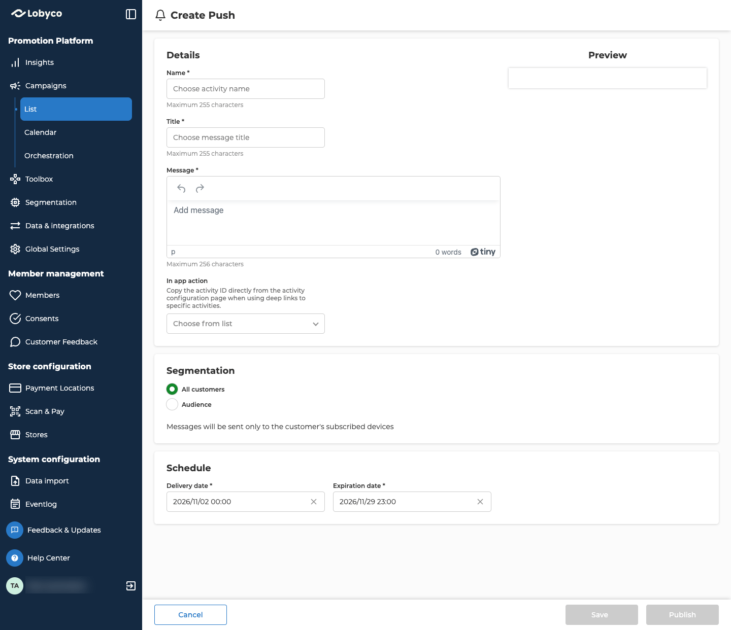 The Create Push form as it opens from a campaign. The Details panel holds Name, Title and Message, all empty, each with its character limit under it, and In app action with a Choose from list field. Preview sits to the right of Details and is empty. Below them, Segmentation has All customers selected, with Audience under it and a note that messages only go to the customer's subscribed devices. Schedule shows Delivery date 2026/11/02 00:00 and Expiration date 2026/11/29 23:00, filled in from the campaign's dates. Cancel is at the bottom left, and Save and Publish are greyed out at the bottom right.