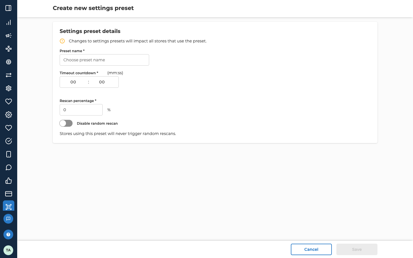 The Create new settings preset page. Settings preset details has a warning icon and the line Changes to settings presets will impact all stores that use the preset. Preset name, which is required, is empty, with the hint Choose preset name. Timeout countdown, which is required, is in (mm:ss) and shows 00 : 00. Rescan percentage, which is required, shows 0 with a % sign. The Disable random rescan switch is off, with the line Stores using this preset will never trigger random rescans under it. Cancel and a greyed-out Save are at the bottom right.