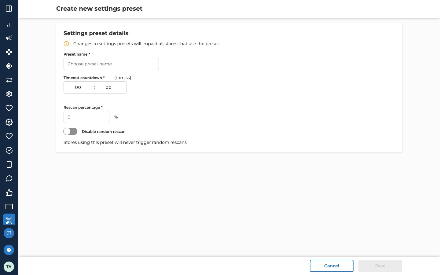 The Create new settings preset page. Settings preset details has a warning icon and the line Changes to settings presets will impact all stores that use the preset. Preset name, which is required, is empty, with the hint Choose preset name. Timeout countdown, which is required, is in (mm:ss) and shows 00 : 00. Rescan percentage, which is required, shows 0 with a % sign. The Disable random rescan switch is off, with the line Stores using this preset will never trigger random rescans under it. Cancel and a greyed-out Save are at the bottom right.
