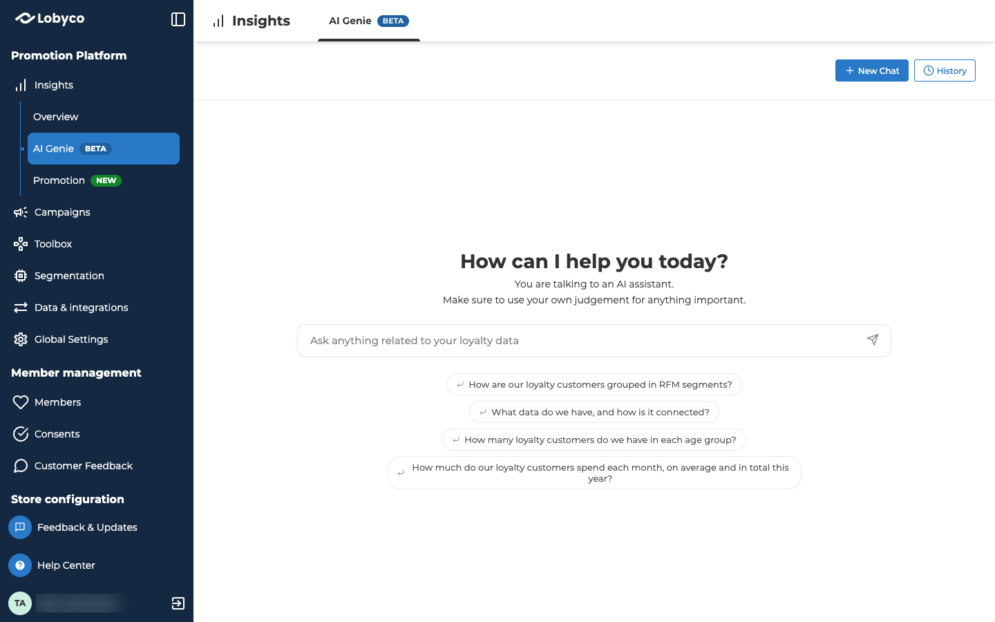 The AI Genie start page under Insights, with the AI Genie tab marked BETA. In the middle: the heading How can I help you today?, the lines You are talking to an AI assistant and Make sure to use your own judgement for anything important, an empty question box reading Ask anything related to your loyalty data with a send arrow, and four suggested questions under it: How are our loyalty customers grouped in RFM segments?, What data do we have, and how is it connected?, How many loyalty customers do we have in each age group? and How much do our loyalty customers spend each month, on average and in total this year? In the top right corner: the New Chat and History buttons