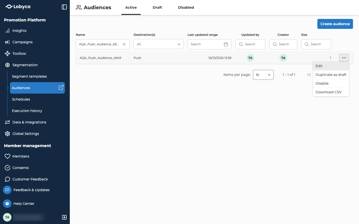 The Active tab of Audiences, with the Name filter holding AQA_Push_Audience_ziXo9 and Create audience at the top right. The list has the columns Name, Destination(s), Last updated range, Updated by, Creator and Size, and one row: AQA_Push_Audience_ziXo9, Push, 16/10/2026 15:59, TA, TA and 1. The row’s ⋯ menu is open, with Edit, Duplicate as draft, Disable and Download CSV.