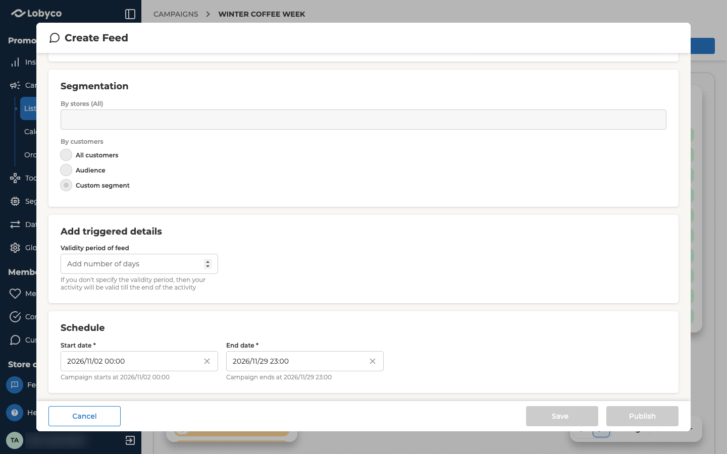 The Create Feed dialog opened from a Feed block that's connected after a Member segment block on the canvas, scrolled to Segmentation. By stores is greyed out. Under By customers, All customers and Audience are greyed out, and Custom segment is selected and greyed out, so the choice can't be changed. Below it, the Add triggered details panel has a Validity period of feed field, with a hint that the activity stays valid until its end if you leave it empty. Schedule shows the start and end dates from the campaign.