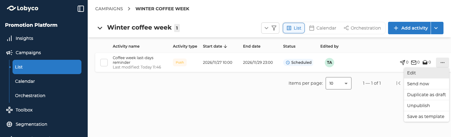 A campaign's List view with one push, Coffee week last-days reminder, whose status is Scheduled, from 2026/11/27 10:00 to 2026/11/29 23:00. The menu at the end of its row is open, with Edit, Send now, Duplicate as draft, Unpublish and Save as template.