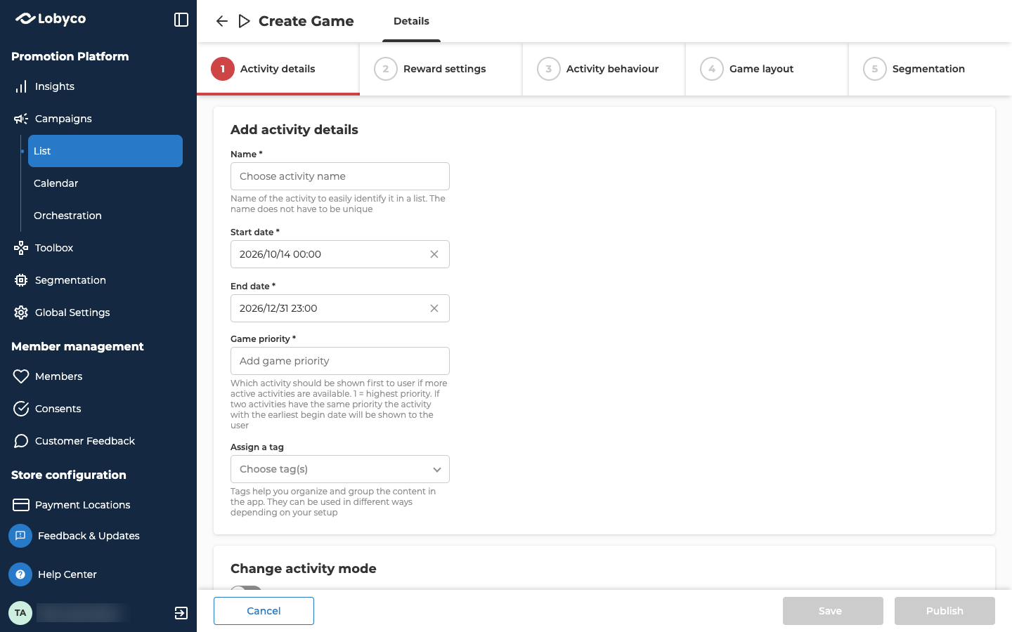 The Create Game form as it opens from a campaign, on its Details tab, on a portal where Game layout is switched on. A form without Game layout has four tabs, and Segmentation is number 4. Here five numbered tabs run across the top in this order: 1 Activity details, which is open and has a red number, then 2 Reward settings, 3 Activity behaviour, 4 Game layout and 5 Segmentation. The Add activity details panel shows Name empty, Start date 2026/10/14 00:00 and End date 2026/12/31 23:00 filled in from the campaign's dates, Game priority empty, and Assign a tag showing Choose tag(s). The Change activity mode panel starts below it. At the bottom are Cancel, and Save and Publish, which are both greyed out.